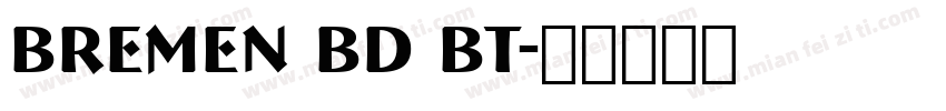 Bremen Bd BT字体转换
